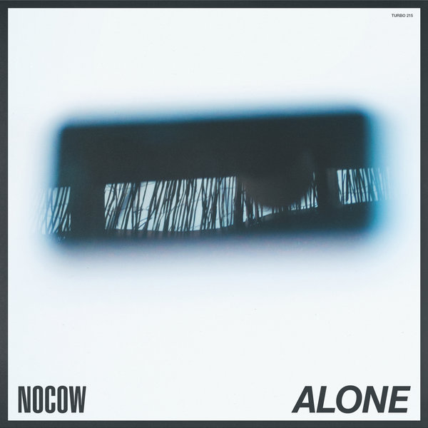 Nocow – Alone [TURBO 215D]
